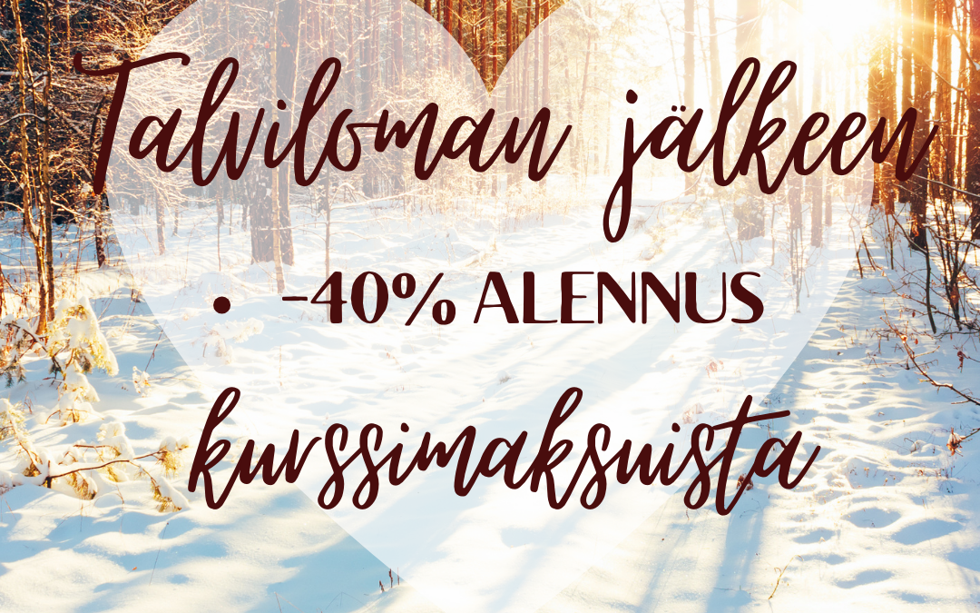 Talviloman jälkeen aloittavan alennus kurssimaksuista!